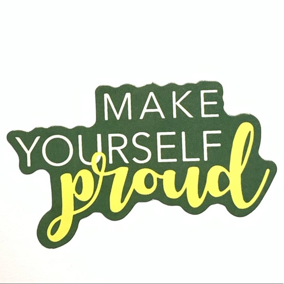 Make Yourself Proud Vinyl Sticker - Picture 1 of 2